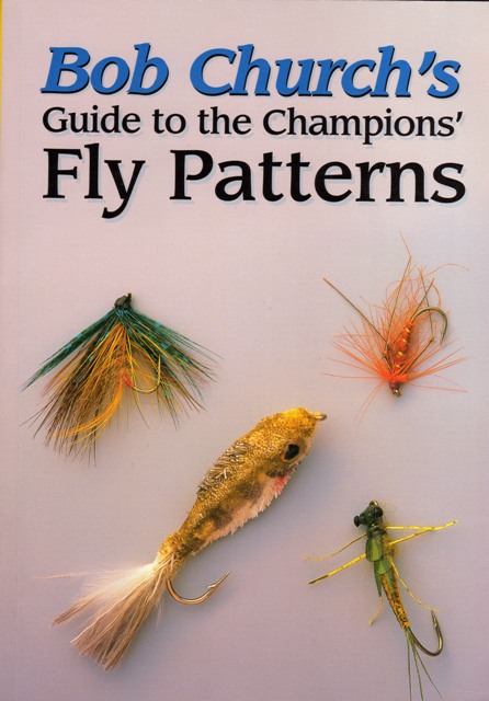Knjiga – Bob Curch’s Guide to the Champions’ Fly Patterns