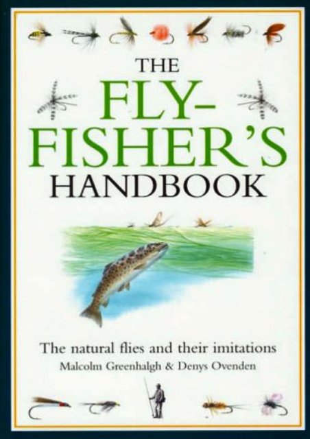 The fly-fisher’s handbook