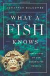 Knjiga What a fish knows